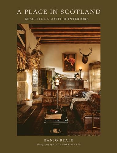 New Scottish Style: Inspirational Interiors from Stunning Spaces in Scotland von QUADRILLE