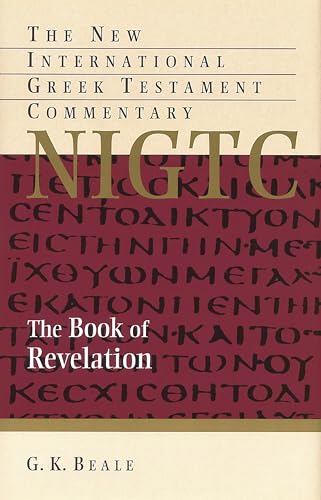 The Book of Revelation: A Commentary on the Greek Text (New International Greek Testament Commentary (Grand Rapids, Mich.).)