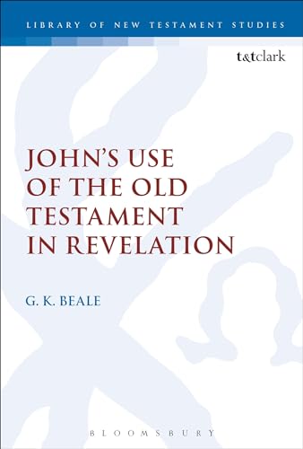 John's Use of the Old Testament in Revelation (The Library of New Testament Studies) von T&T Clark