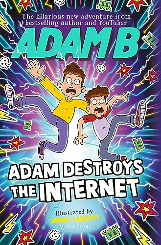 Adam Destroys the Internet von Bloomsbury Children's Books