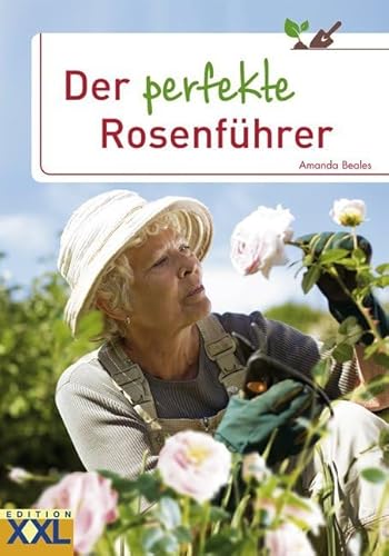 Der perfekte Rosenführer