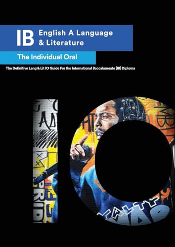 IB ENGLISH A LANGUAGE & LITERATURE: The Individual Oral von Zouev Elite Publishing