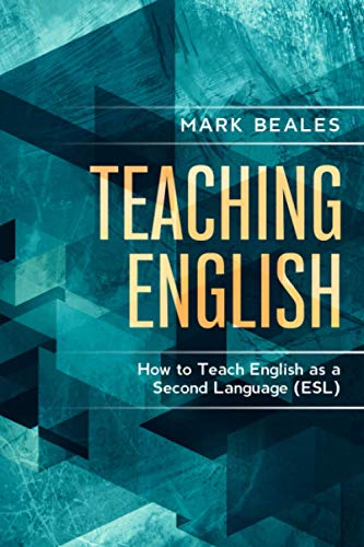 Teaching English: How to Teach English as a Second Language (ESL) von Nielsen