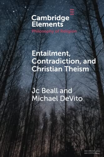 Entailment, Contradiction, and Christian Theism (Elements in the Philosophy of Religion)