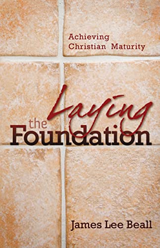 Laying the Foundation: Achieving Christian Maturity von Bridge-Logos