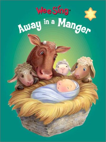 Wee Sing Away in a Manger (Wee Sing Board Books)