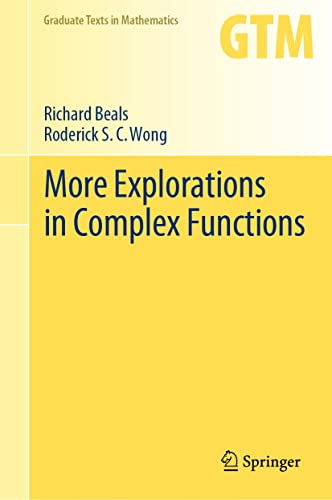 More Explorations in Complex Functions (Graduate Texts in Mathematics, 298, Band 298) von Springer