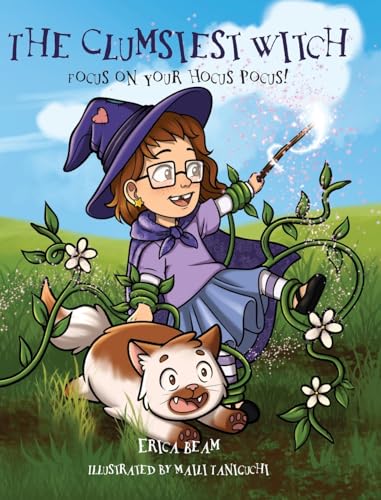 The Clumsiest Witch: Focus on Your Hocus Pocus! von Palmetto Publishing