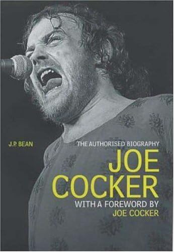 Joe Cocker: The Authorised Biography von Ebury Publishing