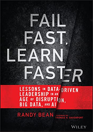 Fail Fast, Learn Faster: Lessons in Data-Driven Leadership in an Age of Disruption, Big Data, and AI von John Wiley & Sons Inc
