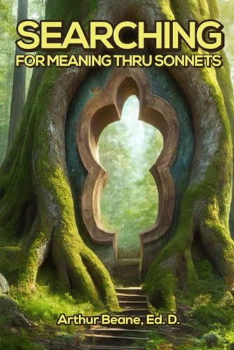 SEARCHING FOR MEANING THRU SONNETS