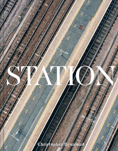 Station: A journey through 20th and 21st century railway architecture and design von Abrams & Chronicle Books