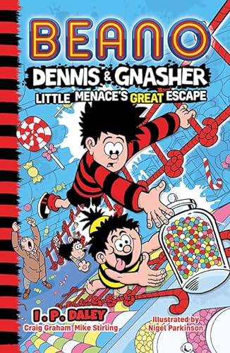 Beano Dennis & Gnasher: Little Menace’s Great Escape: Book 6 in the funniest illustrated series for children – perfect for funny kids aged 7, 8, 9 and 10! (Beano Fiction)