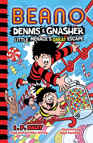 Beano Dennis & Gnasher: Little Menace’s Great Escape: Book 6 in the funniest illustrated series for children – perfect for funny kids aged 7, 8, 9 and 10! (Beano Fiction)