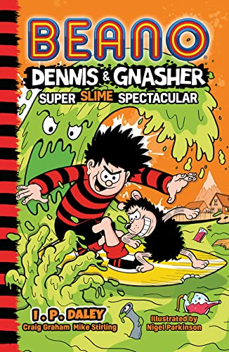Beano Dennis & Gnasher: Super Slime Spectacular: Book 4 in the funniest illustrated series for children – a perfect Christmas present for funny 7, 8, ... year old kids – new for 2022! (Beano Fiction)