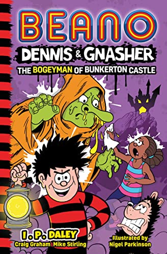 Beano Dennis & Gnasher: The Bogeyman of Bunkerton Castle: Book 5 in the funniest illustrated series for children – a perfect present for funny 7, 8, 9 and 10 year old kids! (Beano Fiction)