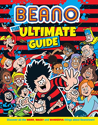 Beano The Ultimate Guide: A fully illustrated, official introduction the world of Beano. The perfect gift for Beano fans and kids aged 8, 9, 10, and 11! (Beano Non-fiction) von Farshore