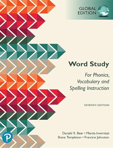 Words Their Way: Word Study for Phonics, Vocabulary, and Spelling Instruction, Global Edition