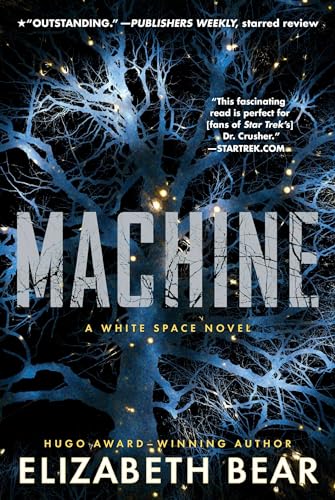 Machine: A White Space Novel (White Space, 2) von Gallery / Saga Press