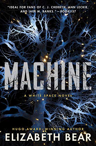 Machine: A White Space Novel (White Space, 2, Band 2)