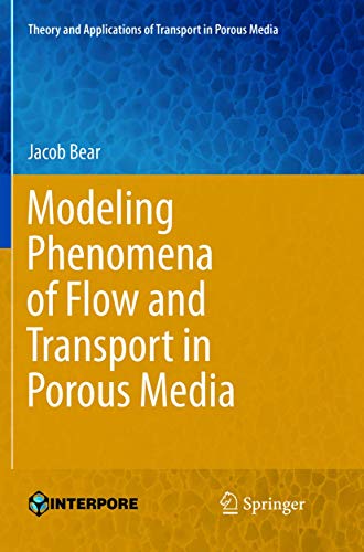 Modeling Phenomena of Flow and Transport in Porous Media (Theory and Applications of Transport in Porous Media, 31, Band 31) von Springer
