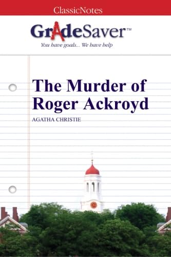 GradeSaver (TM) ClassicNotes: The Murder of Roger Ackroyd von GradeSaver LLC