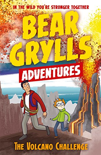 A Bear Grylls Adventure: The Volcano Challenge von BONNIER