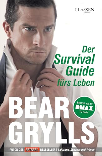 Der Survival-Guide fürs Leben: Bekannt aus der DMAX TV-Serie Der Survival-Guide fürs Leben: Bekannt aus der DMAX TV-Serie