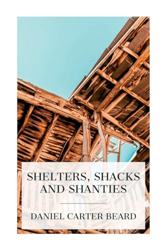 Shelters, Shacks and Shanties von E-Artnow