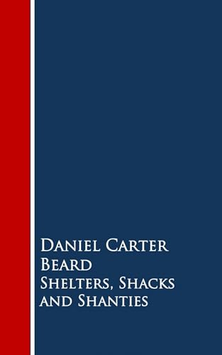 Shelters, Shacks and Shanties von Anson Street Press