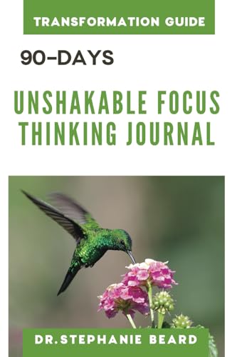 90 Days Unshakable Focus Thinking Journal von Use my own imprint