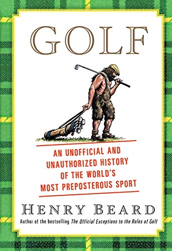 Golf: An Unofficial and Unauthorized History of the Worl von Simon & Schuster