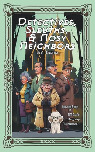 Detectives, Sleuths, & Nosy Neighbors von Inkd Publishing LLC