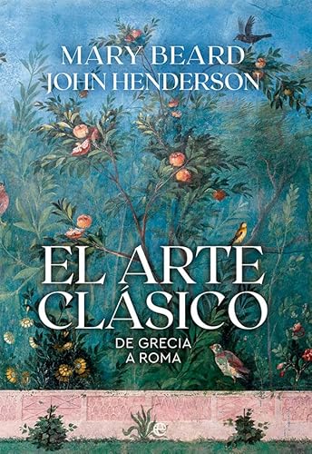 El arte clásico: De Grecia a Roma von LA ESFERA DE LOS LIBROS, S.L.