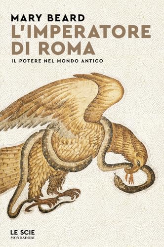L'imperatore di Roma. Il potere nel mondo antico (Le scie. Nuova serie stranieri) von Mondadori