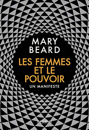 Les femmes et le pouvoir: Un manifeste Les femmes et le pouvoir: Un manifeste