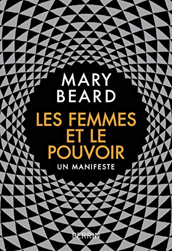 Les femmes et le pouvoir: Un manifeste