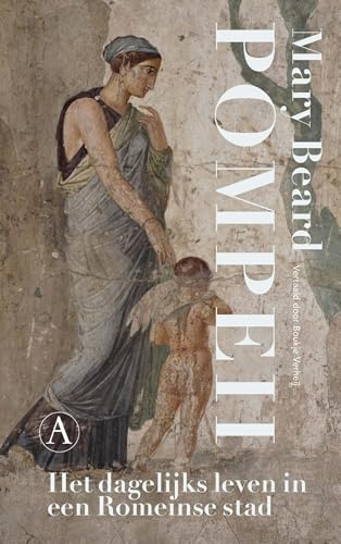 Pompeii: Het dagelijks leven in een Romeinse stad von Athenaeum