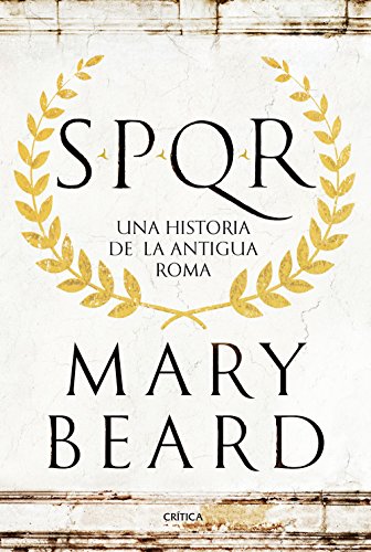 SPQR : una historia de la antigua Roma (Tiempo de Historia)