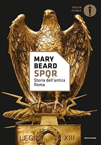 SPQR. Storia dell'antica Roma (Oscar storia, Band 73)
