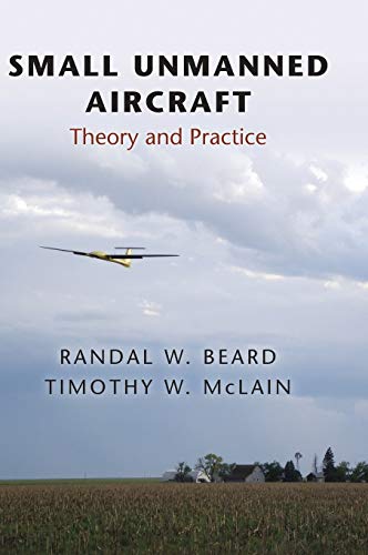 Beard, R: Small Unmanned Aircraft: Theory and Practice
