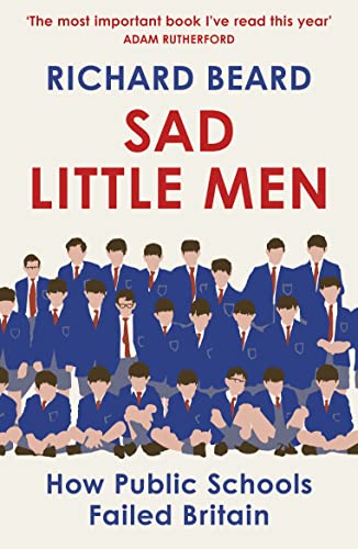 Sad Little Men: Inside the secretive world that shaped Boris Johnson von Vintage