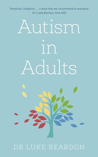 Autism in Adults (Overcoming Common Problems) von Sheldon Press