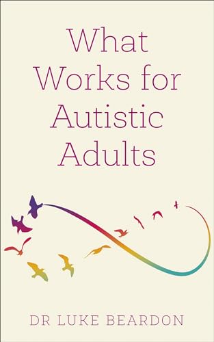 What Works for Autistic Adults von Sheldon Press