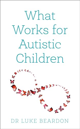 What Works for Autistic Children What Works for Autistic Children von Sheldon Press