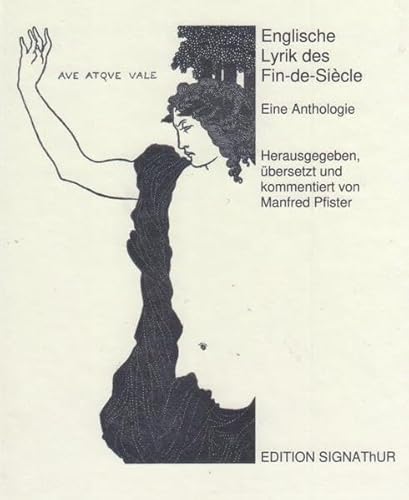 ENGLISCHE LYRIK DES FIN-DE-SIECLE. Eine Anthologie.: Herausgegeben, übersetzt und kommentiert von Manfred Pfister.