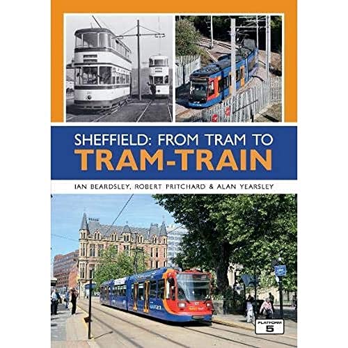 Sheffield: From Tram to Tram-Train von Platform 5 Publishing Ltd