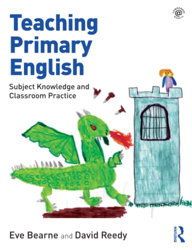 Teaching Primary English: Subject Knowledge and Classroom Practice von Routledge