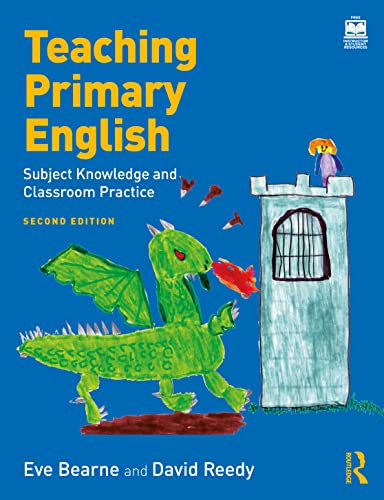 Teaching Primary English: Subject Knowledge and Classroom Practice von Routledge