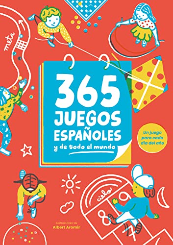 365 juegos españoles (y de todo el mundo): Un juego para cada día del año (Pequeños curiosos) von BEASCOA, EDICIONES